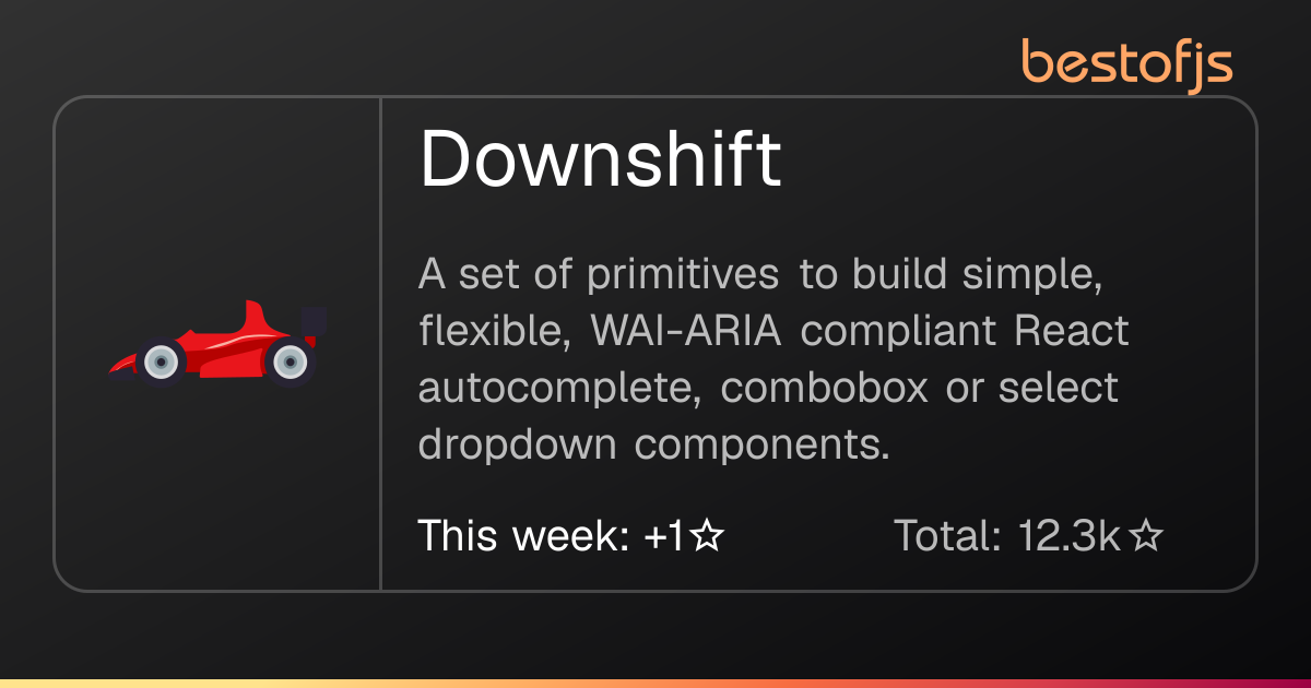 Best of JS • Downshift